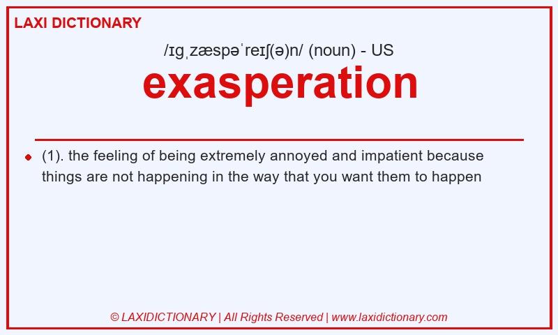 Definition exasperation in American English