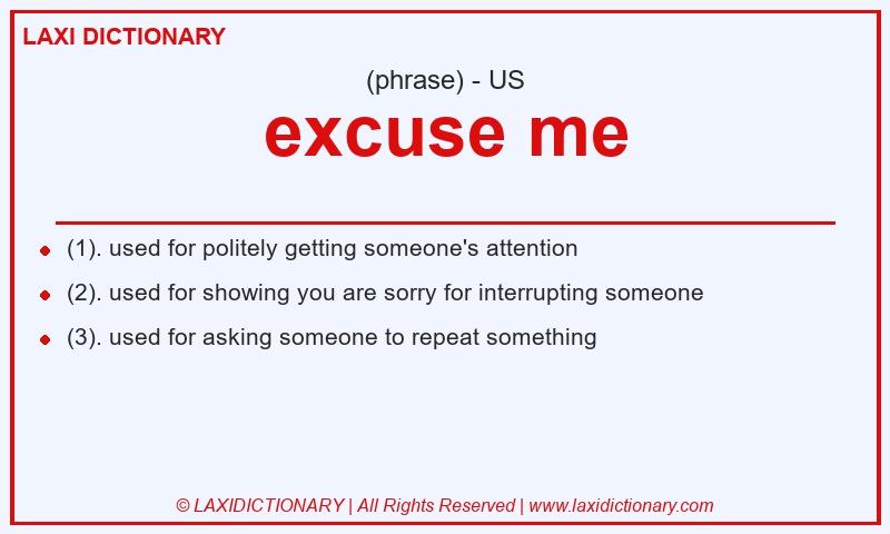 Definition excuse me in American English