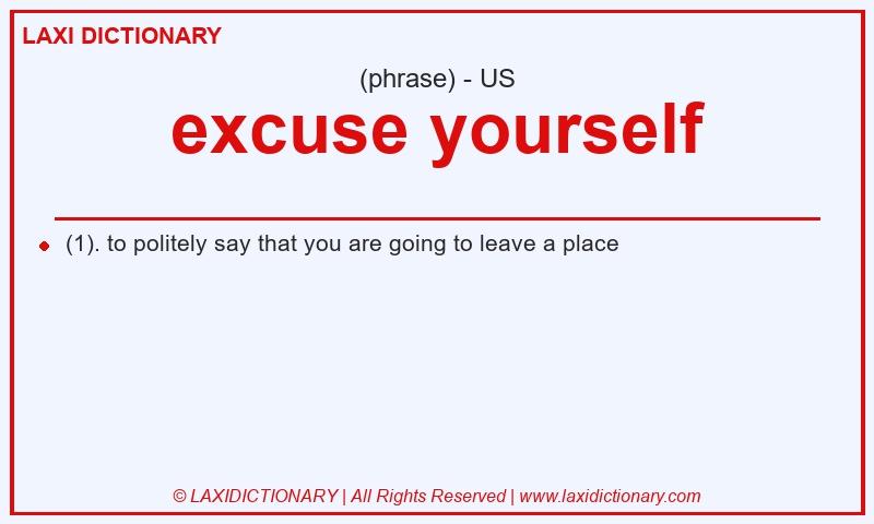 Definition excuse yourself in American English