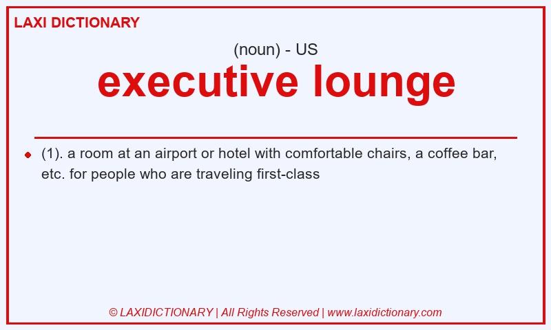 Definition executive lounge in American English