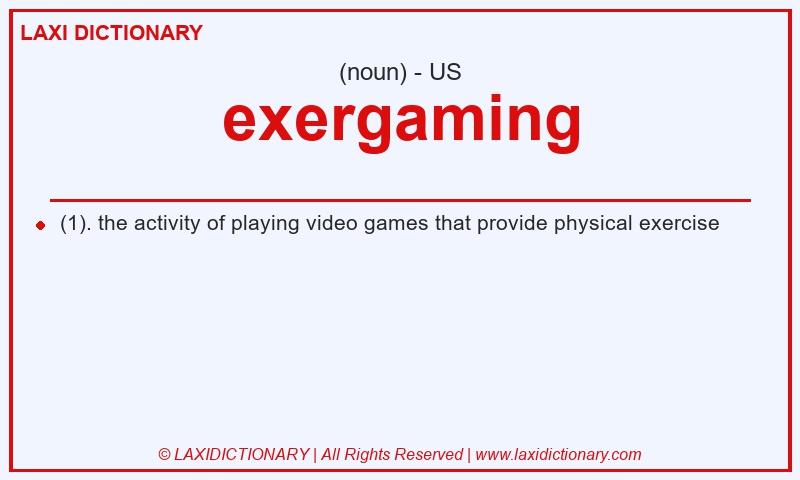 Definition exergaming in American English