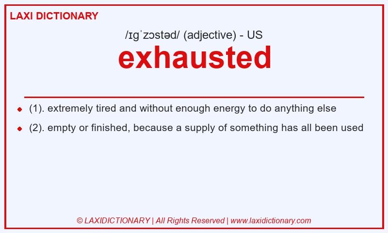 Definition exhausted in American English