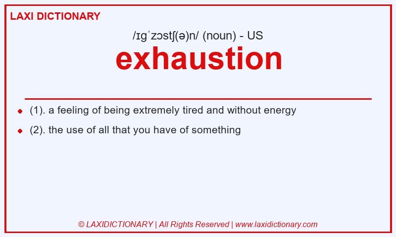 Definition exhaustion in American English