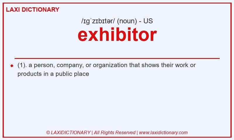 Definition exhibitor in American English