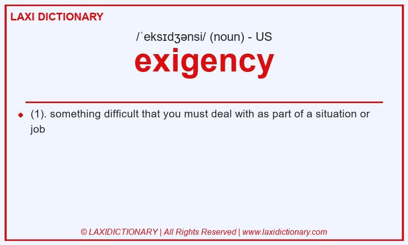 Definition exigency in American English