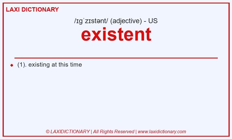 Definition existent in American English