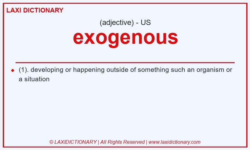 Definition exogenous in American English