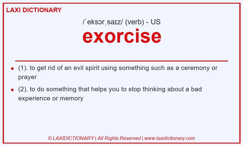 Definition exorcise in American English