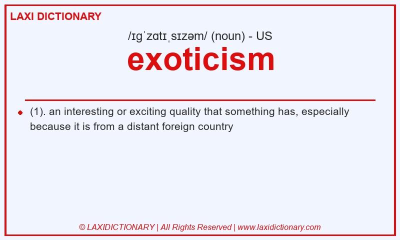 Definition exoticism in American English