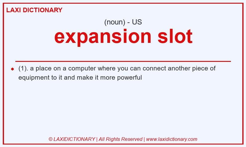 Definition expansion slot in American English