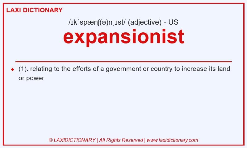 Definition expansionist in American English