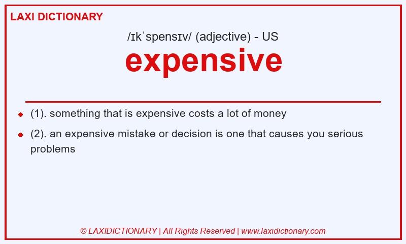 Definition expensive in American English