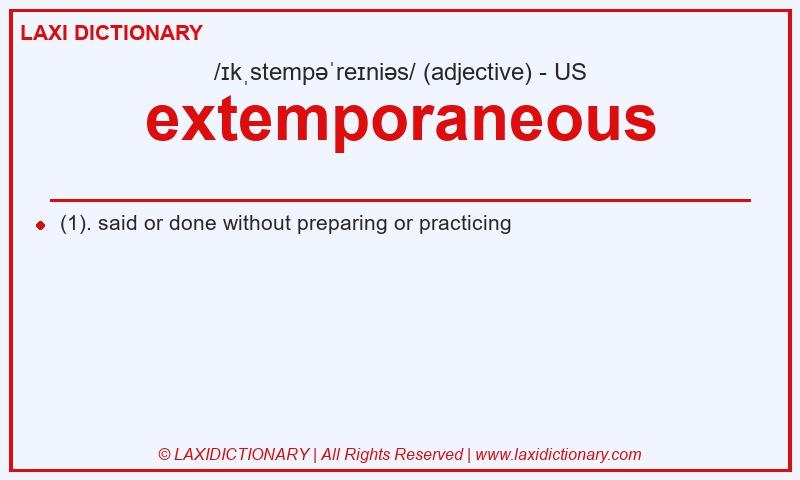 Definition extemporaneous in American English