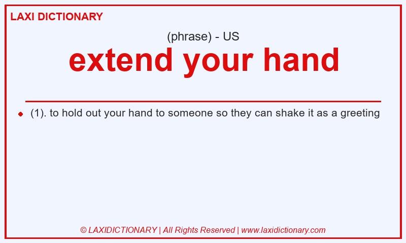 Definition extend your hand in American English
