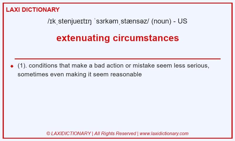 Definition extenuating circumstances in American English