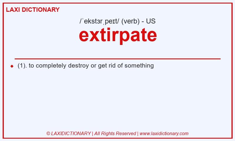 Definition extirpate in American English