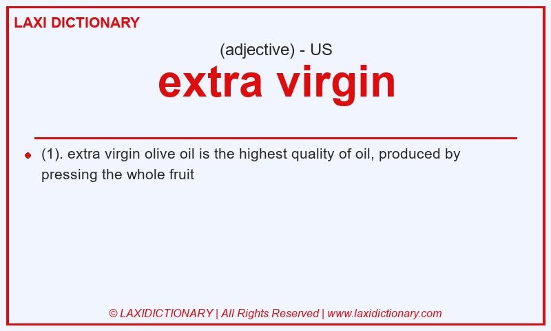 Definition extra virgin in American English