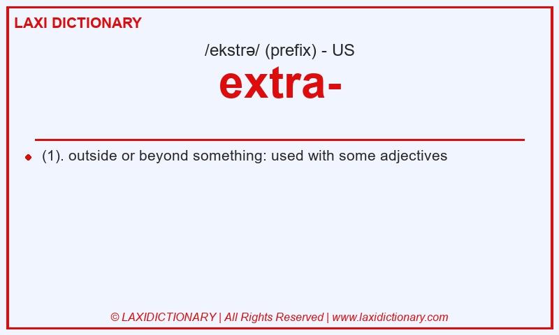 Definition extra- in American English