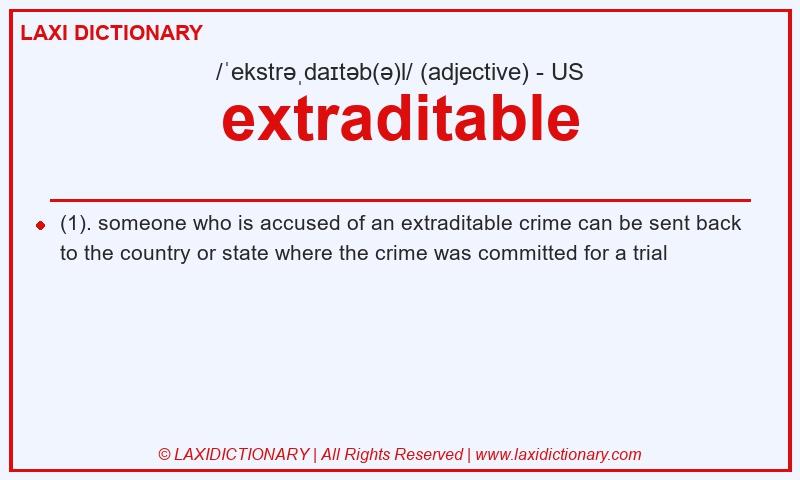 Definition extraditable in American English