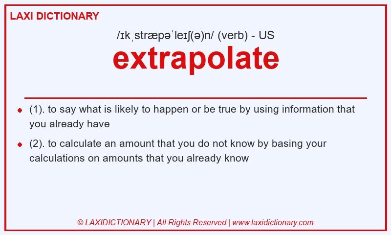 Definition extrapolate in American English