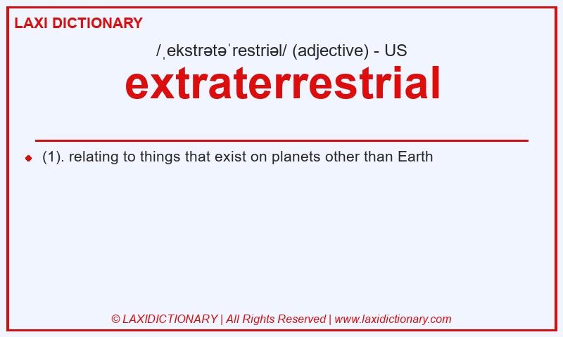 Definition extraterrestrial in American English