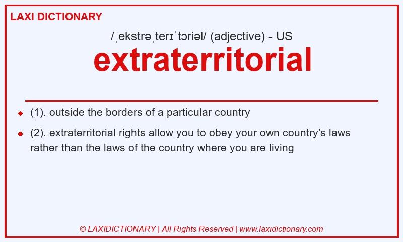 Definition extraterritorial in American English
