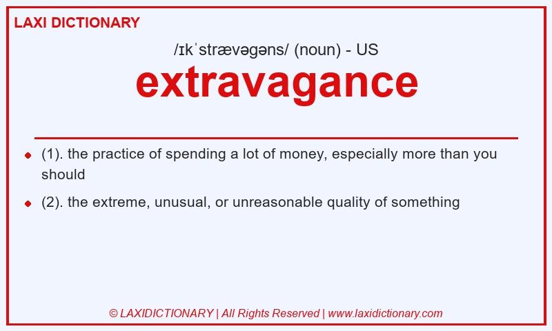 Definition extravagance in American English
