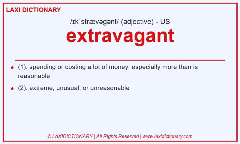 Definition extravagant in American English