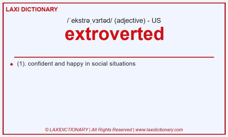 Definition extroverted in American English