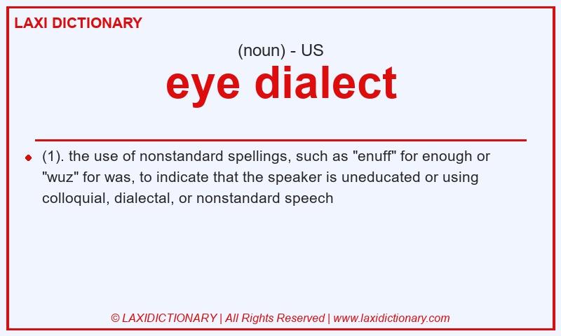 Definition eye dialect in American English