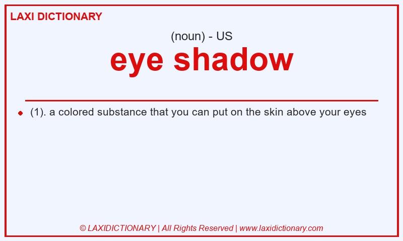Definition eye shadow in American English