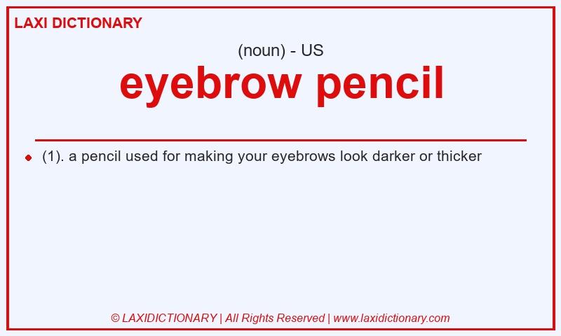 Definition eyebrow pencil in American English