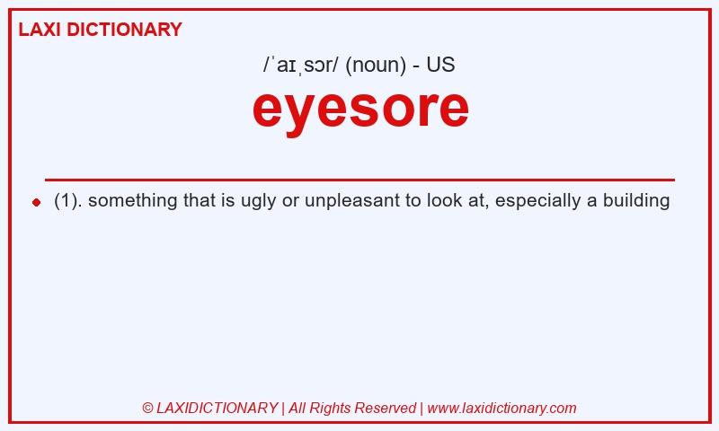 Definition eyesore in American English