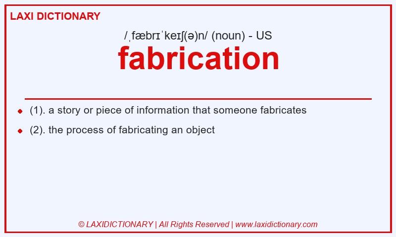 Definition fabrication in American English