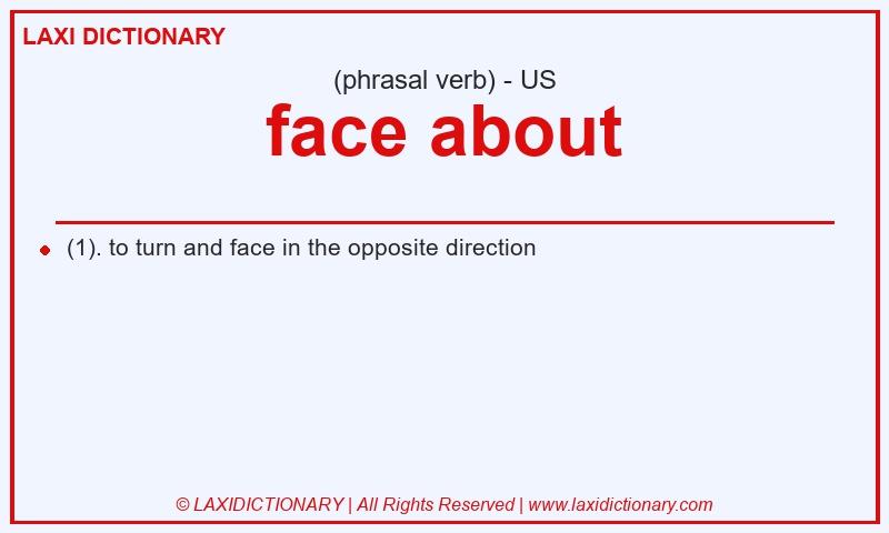 Definition face about in American English
