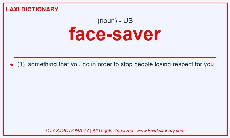 Definition face-saver in American English