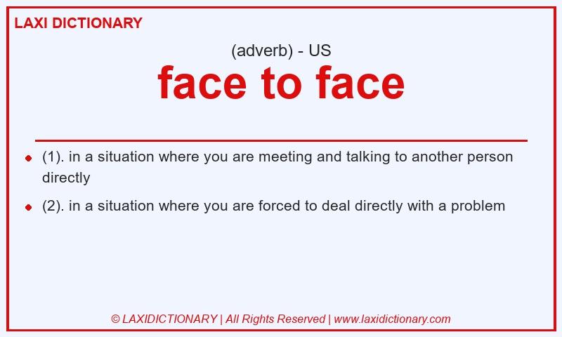 Definition face to face in American English