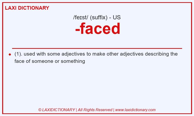 Definition -faced in American English
