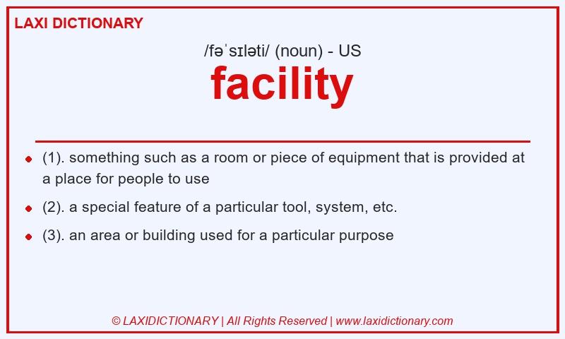 Definition facility in American English