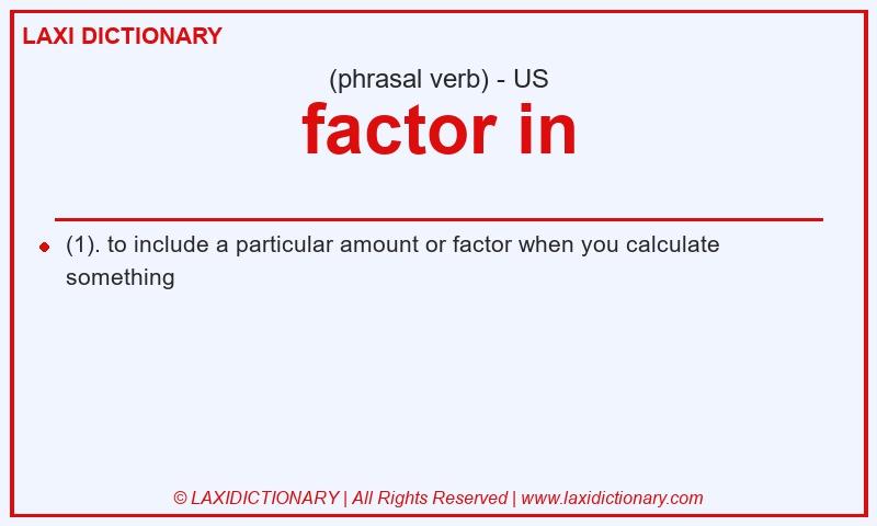 Definition factor in in American English