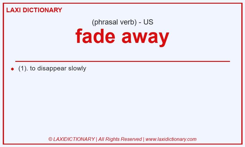 Definition fade away in American English
