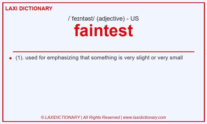 Definition faintest in American English