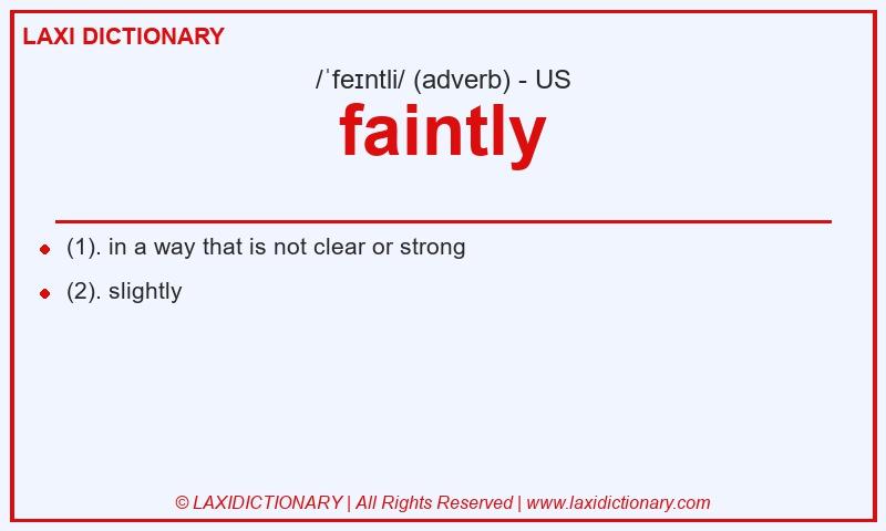 Definition faintly in American English