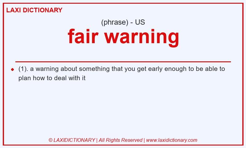 Definition fair warning in American English