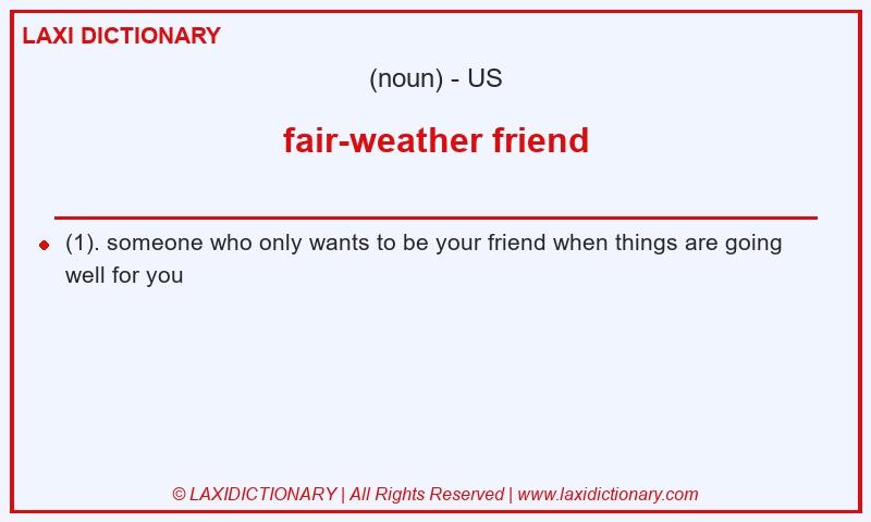 Definition fair-weather friend in American English
