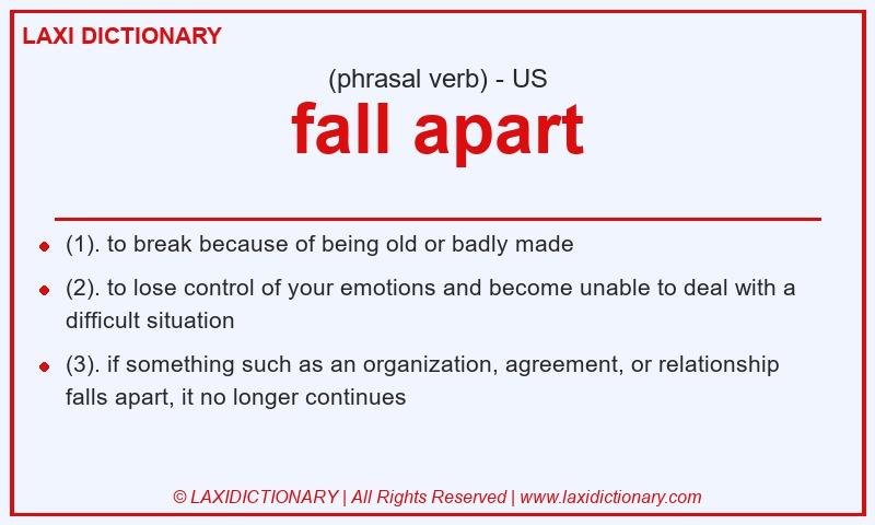 Definition fall apart in American English