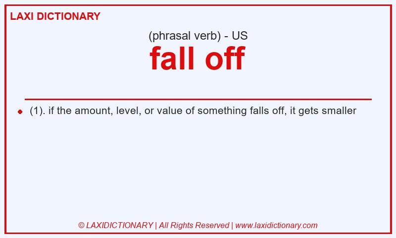 Definition fall off in American English
