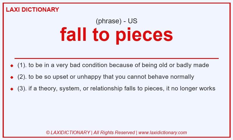 Definition fall to pieces in American English