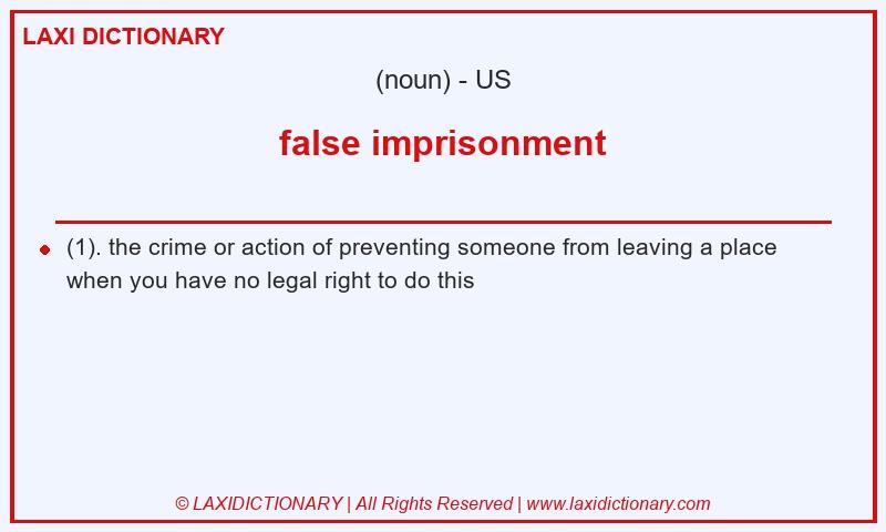 Definition false imprisonment in American English