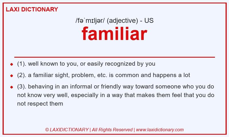 Definition familiar in American English